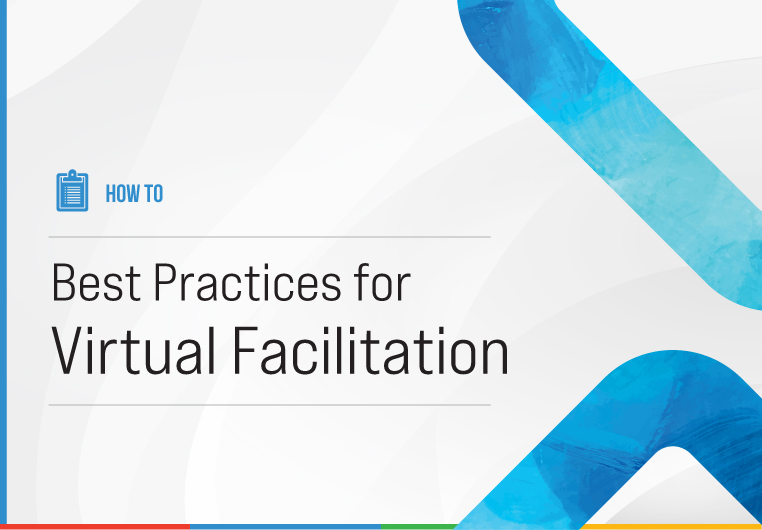 Best Practices for Virtual Facilitation